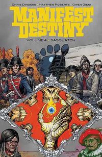 Cover image for Manifest Destiny Volume 4: Sasquatch