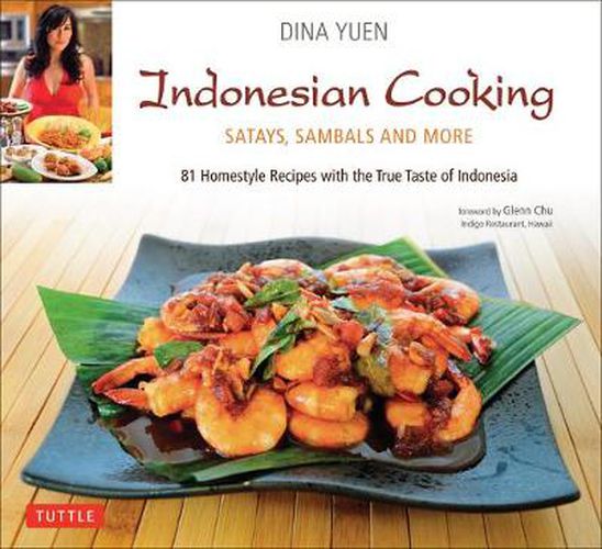 Cover image for Indonesian Cooking: Satays, Sambals and More [Indonesian Cookbook, 81 Recipes]