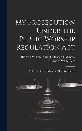 Cover image for My Prosecution Under the Public Worship Regulation Act