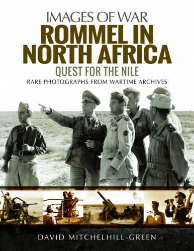 Rommel in North Africa: Quest for the Nile