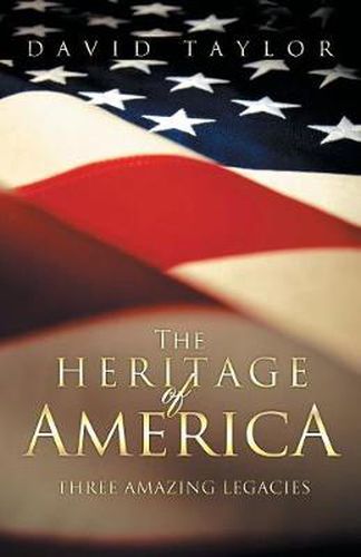 Cover image for The Heritage Of America: Five Amazing Legacies