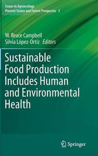 Cover image for Sustainable Food Production Includes Human and Environmental Health