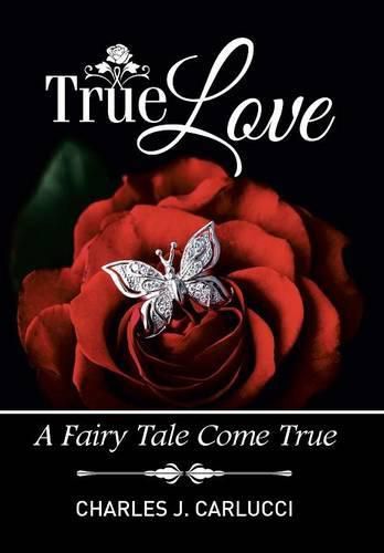 Cover image for True Love: A Fairy Tale Come True