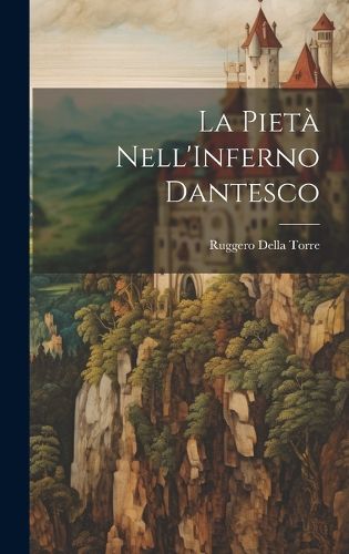 Cover image for La Pieta Nell'Inferno Dantesco