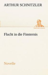 Cover image for Flucht in Die Finsternis