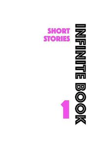 Cover image for Infinite Book 1: Short Stories