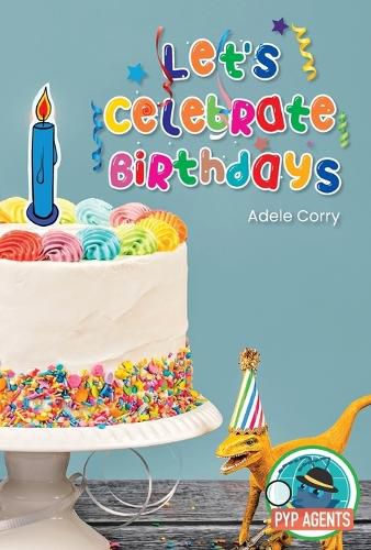 Cover image for Let's Celebrate Birthdays (PYP Agents Reading Ready)