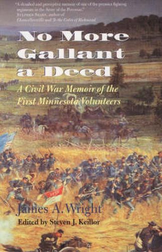 Cover image for No More Gallant a Deed: A Civil War Memoir of the First Minnesota Volunteers