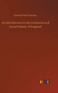 Cover image for An Introduction to the Industrial and Social History of England