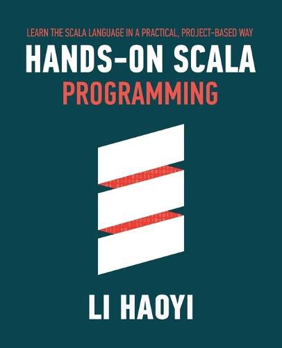 Cover image for Hands-on Scala Programming: Learn Scala in a Practical, Project-Based Way