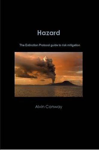 Cover image for Hazard: the Extinction Protocol Guide to Risk Mitigation