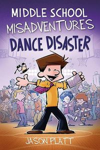 Cover image for Middle School Misadventures: Dance Disaster