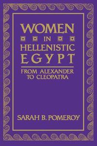 Cover image for Women in Hellenistic Egypt: From Alexander to Cleopatra