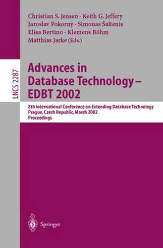 Cover image for Advances in Database Technology - EDBT 2002: 8th International Conference on Extending Database Technology, Prague, Czech Republic, March 25-27, Proceedings