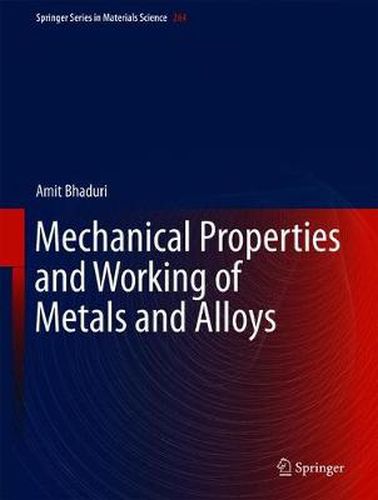 Cover image for Mechanical Properties and Working of Metals and Alloys