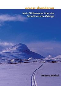 Cover image for across skanderna: Mein Skiabenteuer uber das Skandinavische Gebirge