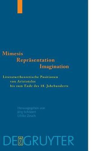 Cover image for Mimesis - Reprasentation - Imagination: Literaturtheoretische Positionen von Aristoteles bis zum Ende des 18. Jahrhunderts