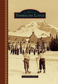 Cover image for Timberline Lodge