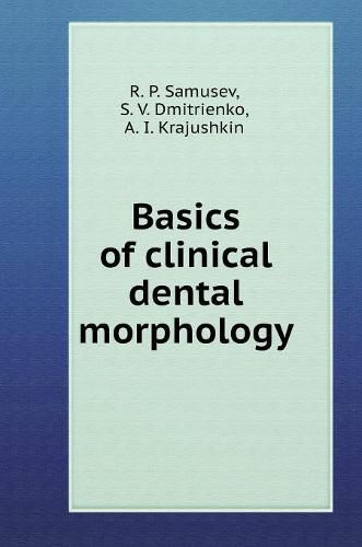 Cover image for Basics of clinical dental morphology