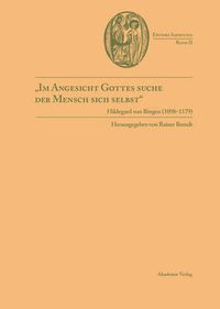 Cover image for Im Angesicht Gottes Suche Der Mensch Sich Selbst: Hildegard Von Bingen (1098-1179)