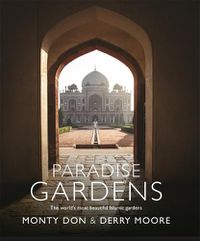Cover image for Paradise Gardens: the world's most beautiful Islamic gardens