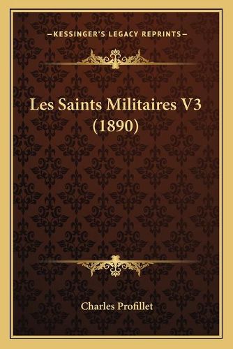 Cover image for Les Saints Militaires V3 (1890)