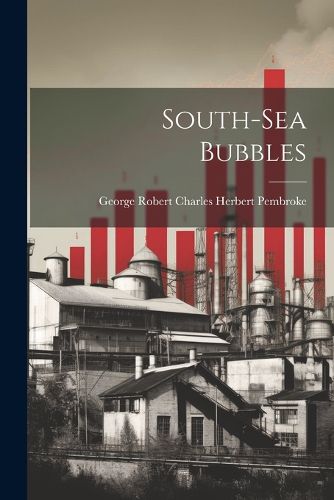 Cover image for South-Sea Bubbles