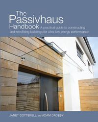Cover image for The Passivhaus Handbook: A Practical Guide to Constructing and Retrofitting Buildings for Ultra-Low Energy Performance