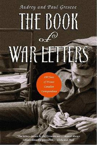 Cover image for The Book of War Letters: 100 Years of Private Canadian Correspondence