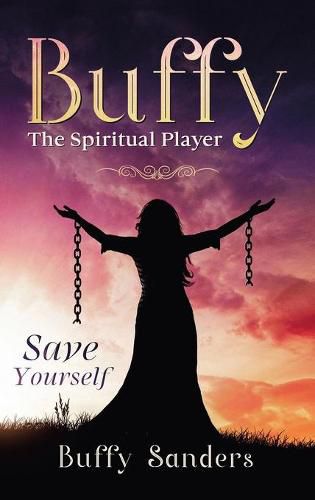 Cover image for Buffy the Spiritual Player: Save Yourself