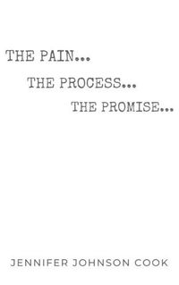 Cover image for The Pain, The Process, The Promise: Christian Living for Spiritual and Personal Growth