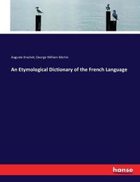 Cover image for An Etymological Dictionary of the French Language