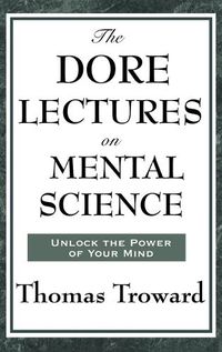 Cover image for The Dore Lectures on Mental Science