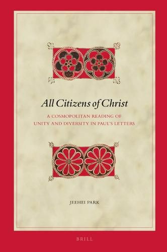 Cover image for All Citizens of Christ: A Cosmopolitan Reading of Unity and Diversity in Paul's Letters