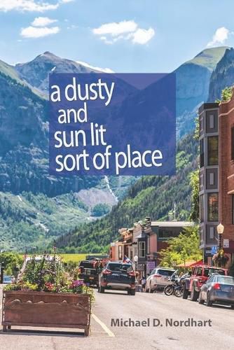Cover image for A Dusty and Sun Lit Sort of Place