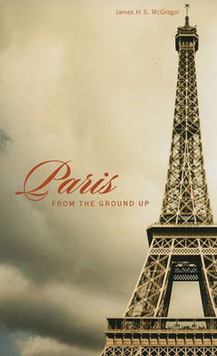 Cover image for Paris from the Ground Up