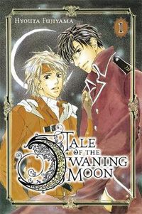 Cover image for Tale of the Waning Moon, Vol. 1