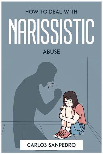 Cover image for How to Deal with Narissistic Abuse