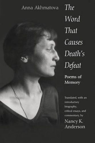 The Word That Causes Death's Defeat: Poems of Memory