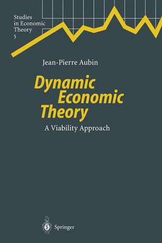 Cover image for Dynamic Economic Theory: A Viability Approach