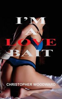 Cover image for I'm a Love Bait