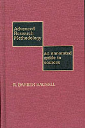 Cover image for Advanced Research Methodology: An Annotated Guide to Sources