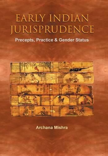 Cover image for Early Indian Jurisprudence: Precepts, Practice & Gender Status