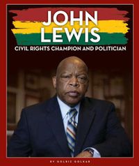 Cover image for John Lewis: Civil Rights Champion and Politician