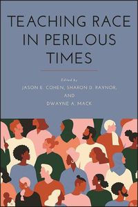 Cover image for Teaching Race in Perilous Times