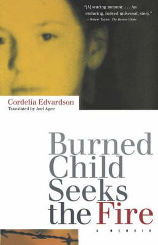 Cover image for Burned Child Seeks the Fire