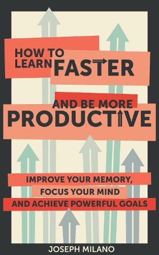 Cover image for How to Learn Faster and Be More Productive