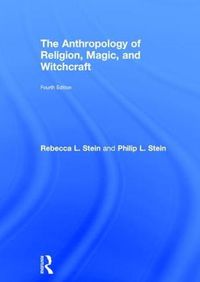 Cover image for The Anthropology of Religion, Magic, and Witchcraft: Fourth Edition