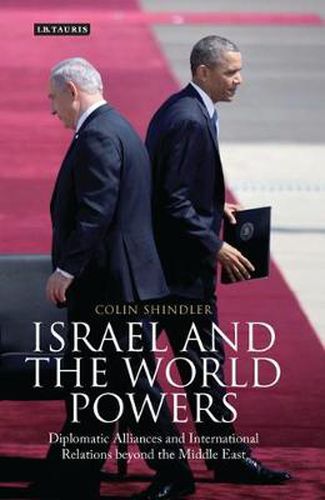 Cover image for Israel and the World Powers: Diplomatic Alliances and International Relations Beyond the Middle East