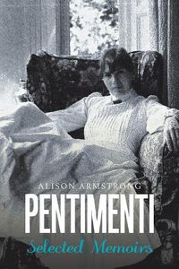 Cover image for Pentimenti: Selected Memoirs